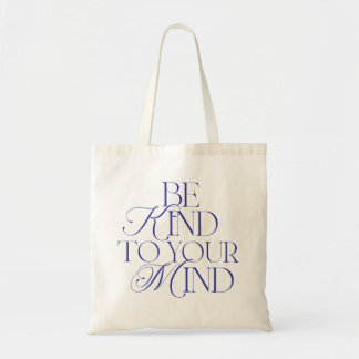 Be Kind to Your Mind Tote Bag Navy Blue Tragetasche