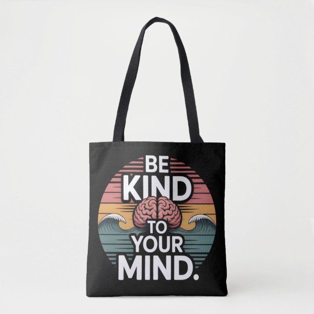 Be Kind to Your Mind Tote - Oct 10 Gift Tasche (Vorderseite)