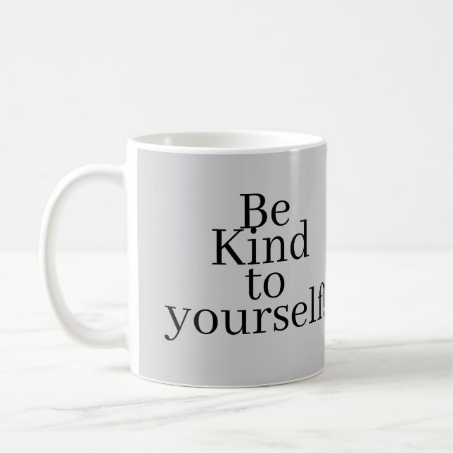 Be Kind to yourself! Kaffeetasse (Links)