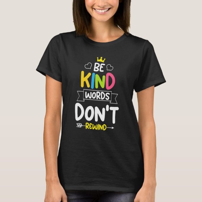 Be kind words don't rewind Unity Day Stop Bullying T-Shirt (Vorderseite)
