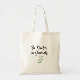 Be Kinder To Yourself Watercolor Floral Self-Love  Tragetasche