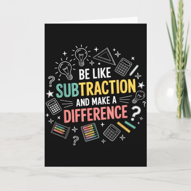 Be Like Subtraction And Make A Difference Funny Ma Karte (Vorderseite)