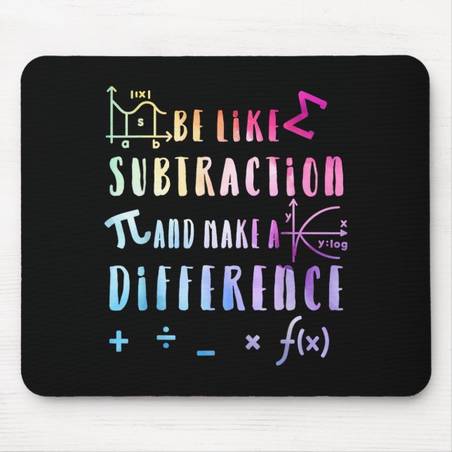 Be Like Subtraction Math Quote For Teachers Studen Mousepad (Vorne)