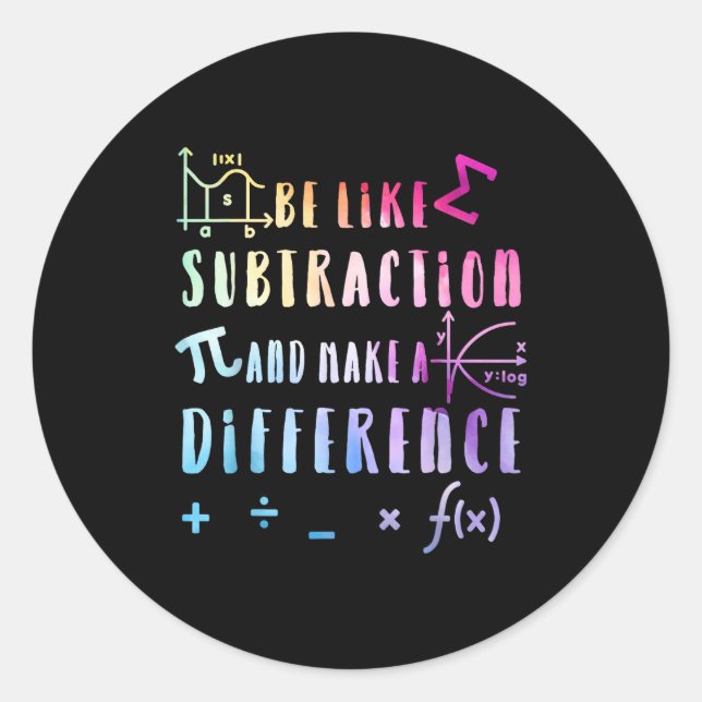 Be Like Subtraction Math Quote For Teachers Studen Runder Aufkleber (Vorderseite)