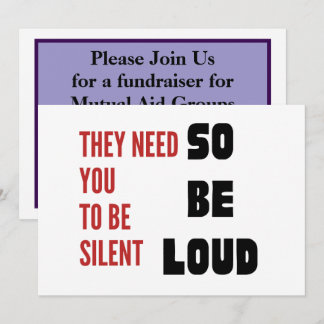 Be Loud They Need You To Be Silent Injustice Einladung