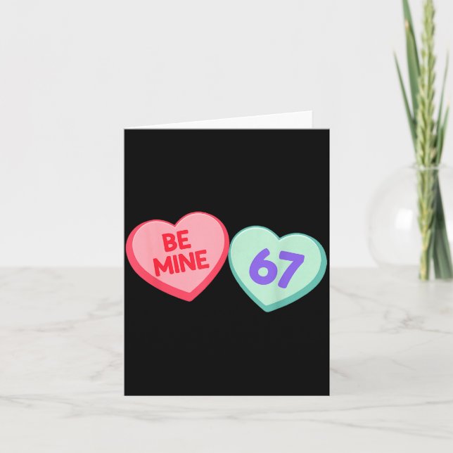 Be Mine 67 Cute Valentine Meme Heart Saying  Karte (Vorderseite)