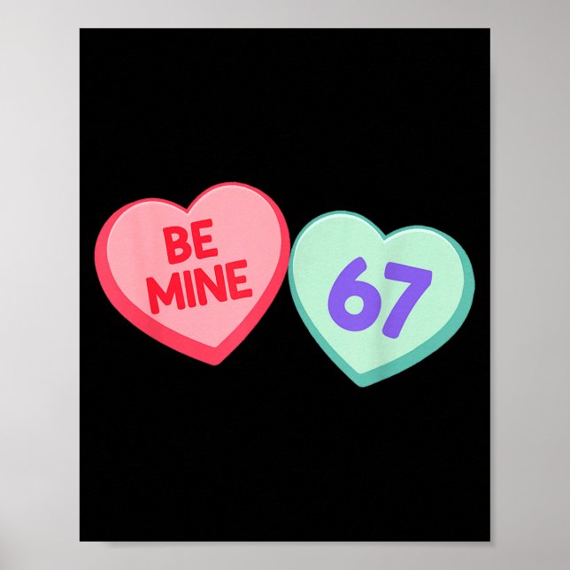 Be Mine 67 Cute Valentine Meme Heart Saying  Poster (Vorne)