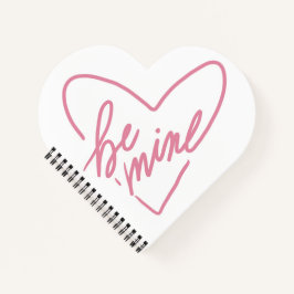 BE MINE  NOTIZBUCH