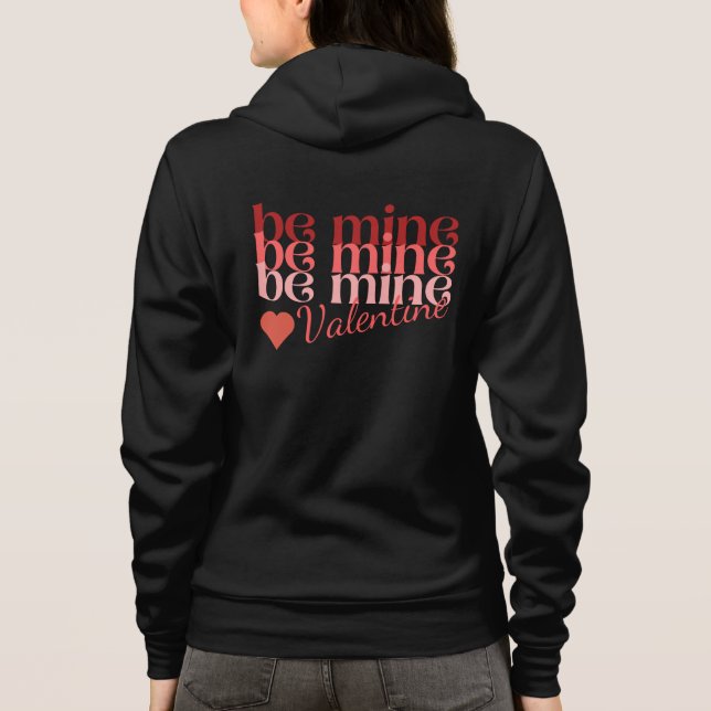 Be Mine Valentine Hoodie (Rückseite)