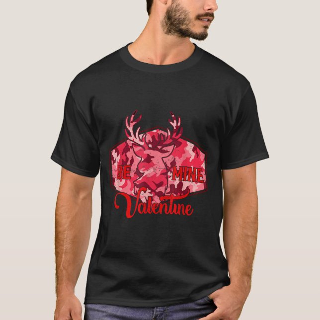 Be Mine Valentine Nk Camo Buck Deer Hunting Valent T-Shirt (Vorderseite)