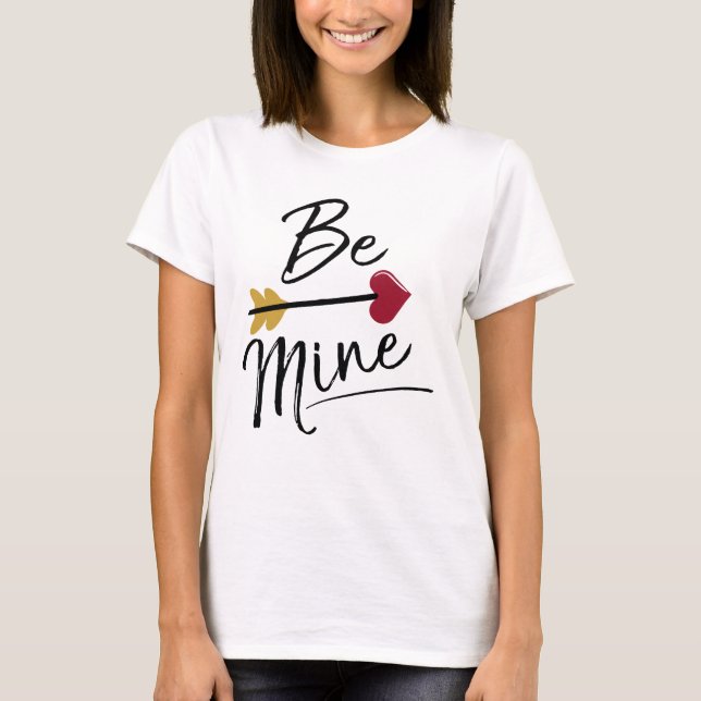 Be Mine Valentines T-Shirt (Vorderseite)