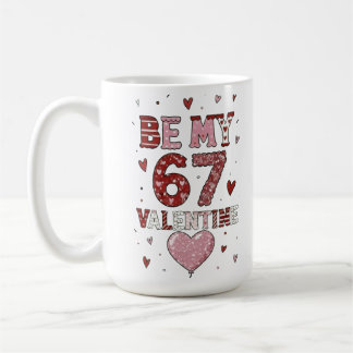 Be My 67 Valentine's Day - Love Celebration Design Kaffeetasse