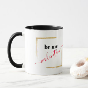 Be My Valentine White Typografy Gift Tasse