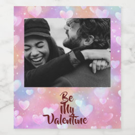 Be My Valentine Wine Label — Upload Your Photo Weinetikett