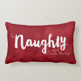 be Naughty ・ rett Santa die Reise! in roter Buche Lendenkissen