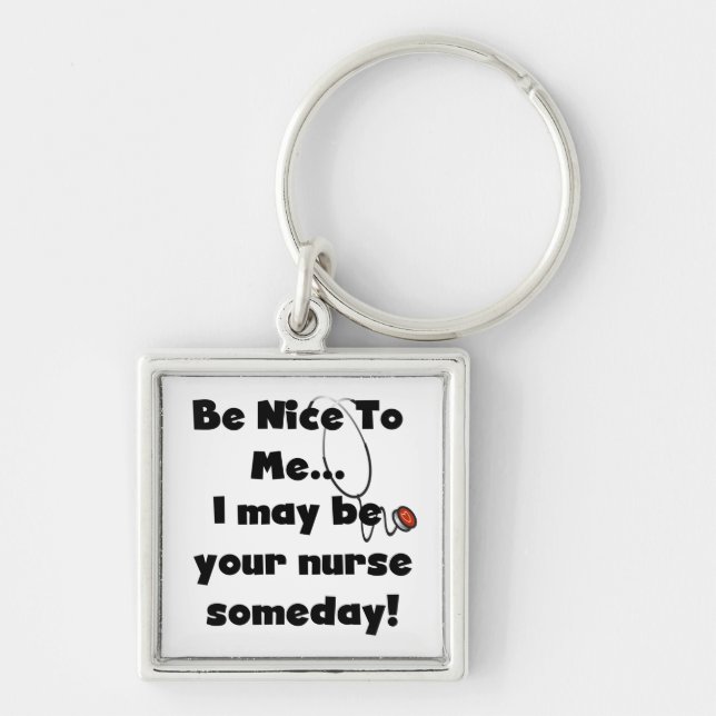 Be Nice Nurse T - Shirt und Geschenke Schlüsselanhänger (Vorne)