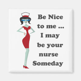 Be nice to me magnet