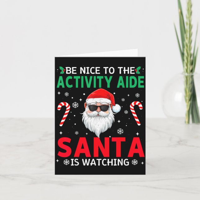 Be Nice To The Activity Aide Santa Is Watching Chr Karte (Vorderseite)