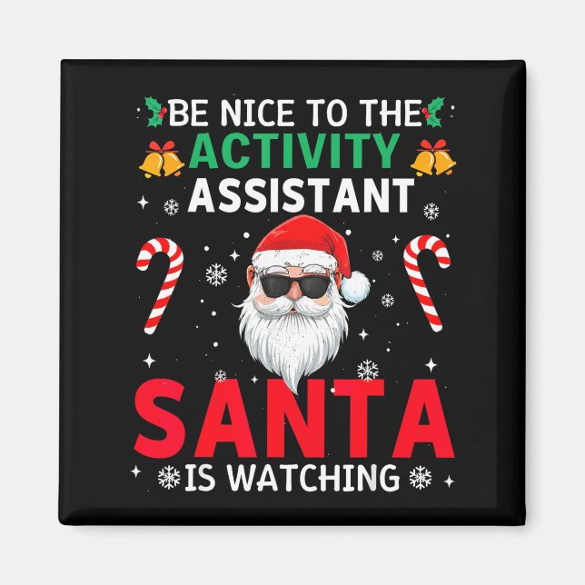 Be Nice To The Activity Istant Santa Is Watching X Magnet (Vorne)