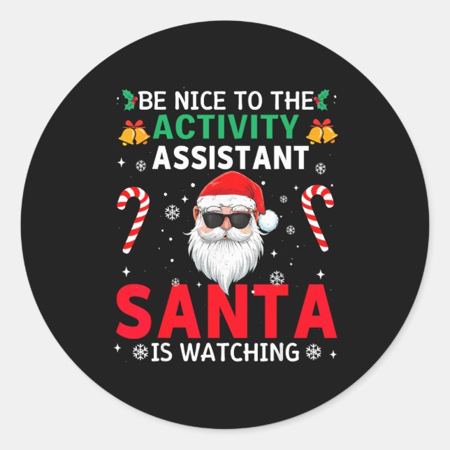 Be Nice To The Activity Istant Santa Is Watching X Runder Aufkleber (Vorderseite)