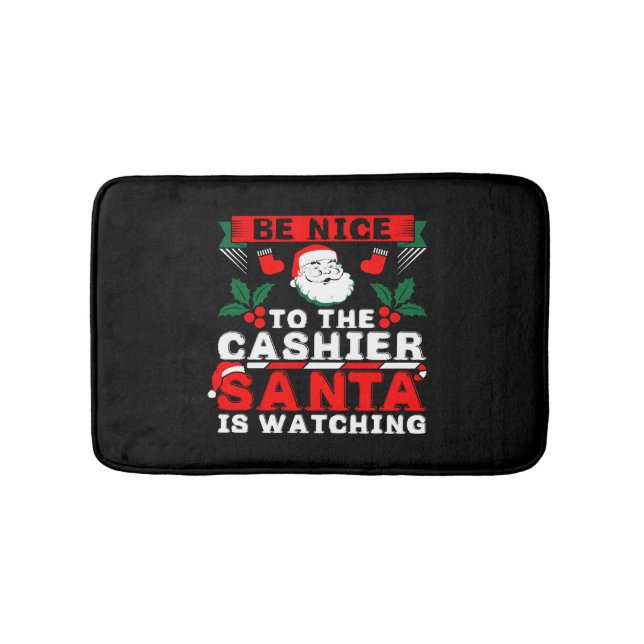 BE Nice to The Cashier Santa Is Watching Badematte (Vorderseite)