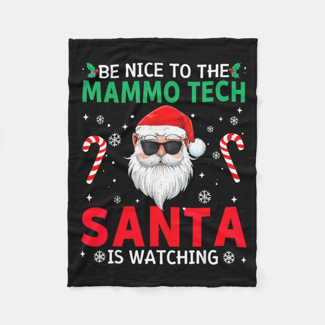 Be Nice To The Mammo Tech Santa Is Watching Christ Fleecedecke (Vorderseite)