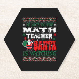 BE Nice to The Math Teacher Santa Is Watching Untersetzer