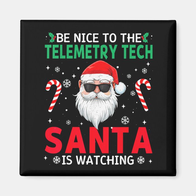 Be Nice To The Telemetry Tech Santa Is Watching Ch Magnet (Vorne)