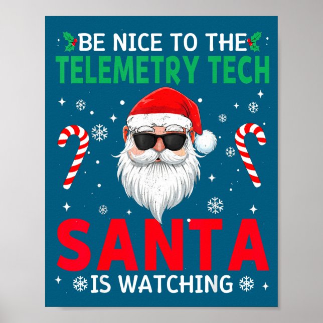 Be Nice To The Telemetry Tech Santa Is Watching Ch Poster (Vorne)