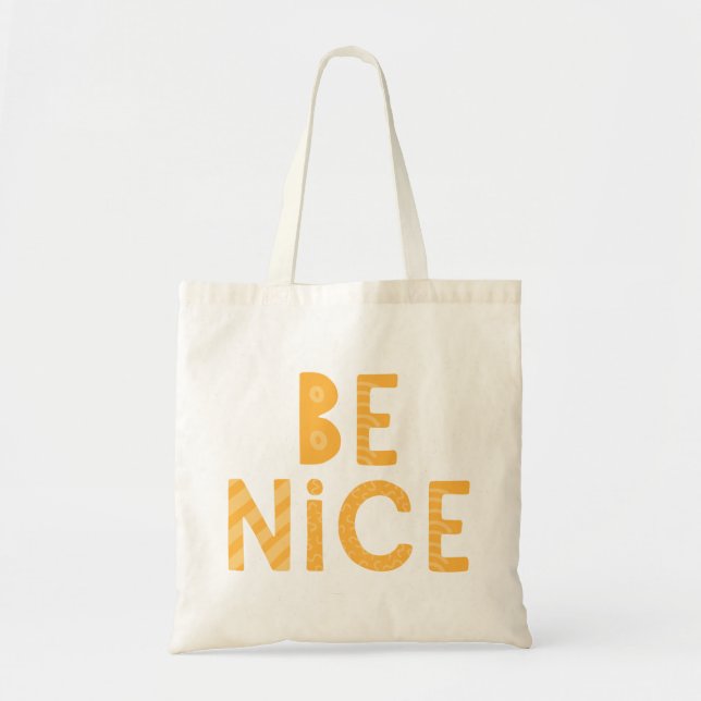 Be Nice. Tragetasche (Vorne)