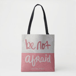 Be not afraid tasche