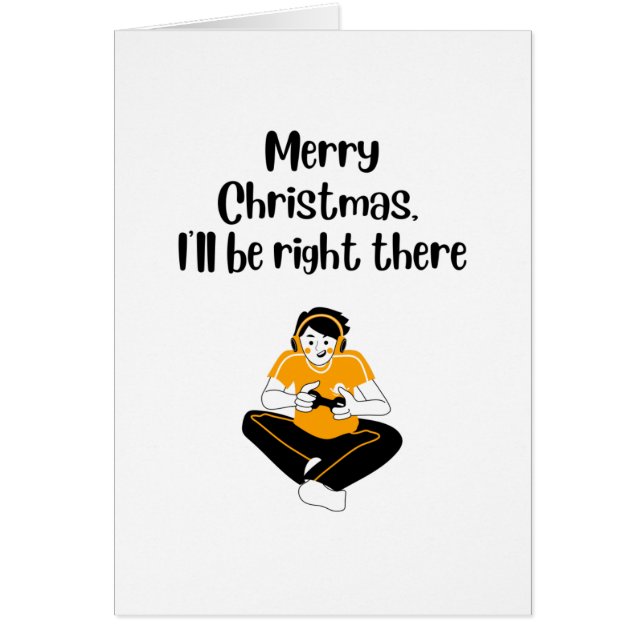 Be Right There : Funny Gamer Holiday Card Christma (Devant)