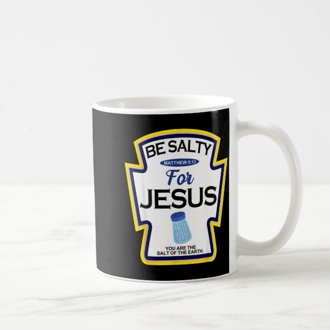 Be Salty For Jesus Condiment Sce Christian Hallowe Kaffeetasse (Rechts)