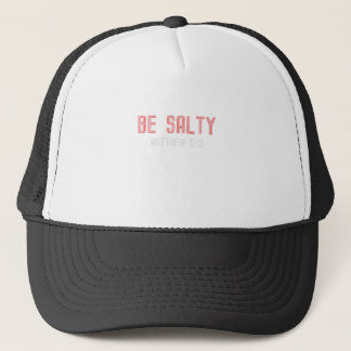 Be Salty Matthew 5:13 Truckerkappe