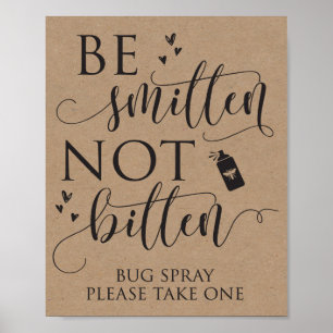 Be Smitten Not Bitten Bug Spray Wedding Decor Sign Poster