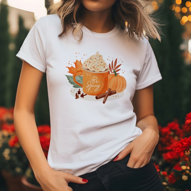 "Be Spicy" Autumn PSL Liebhaber T-Shirt (Von Creator hochgeladen)
