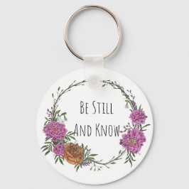 Be Still and Know Keychain Schlüsselanhänger