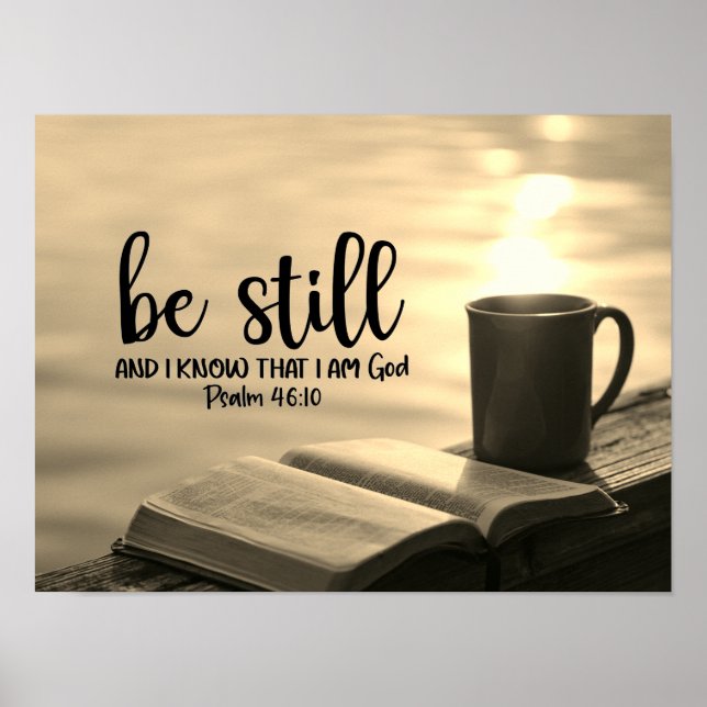 Be Still and Know that I Am God Bible Poster (Vorne)