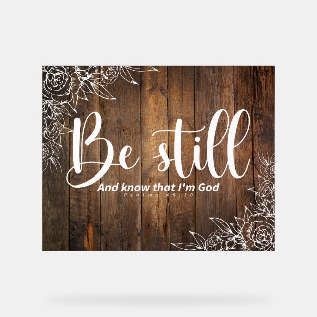 Be Still and Know That I’m God Acrylschild (Vorderseite)