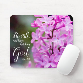 Be Still Psalm 46:10 Purple Lilac Flowers Mousepad