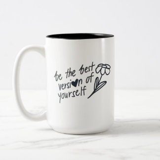 Be the Best Version of Yourself Motivational Zweifarbige Tasse