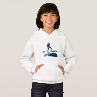 Be The Change Hoodie