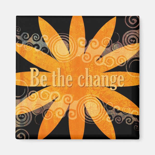 BE THE CHANGE MAGNET (Vorne)