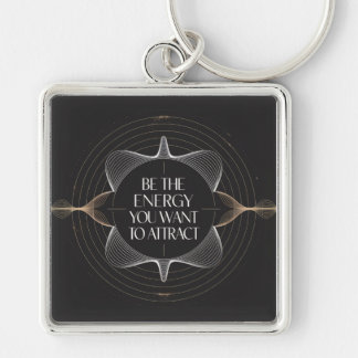 Be The Energy You Want To Attract Schlüsselanhänger