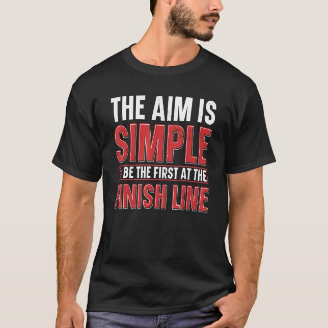 Be The First At The Finish Line Runner Marathon Ap T-Shirt (Vorderseite)
