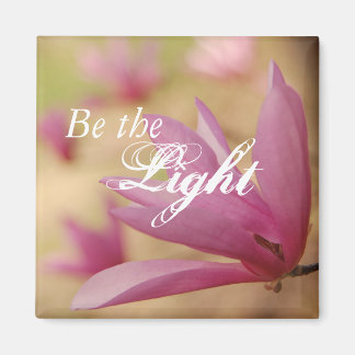 "Be the Light" Inspiration japanische Tulip-Blume Magnet