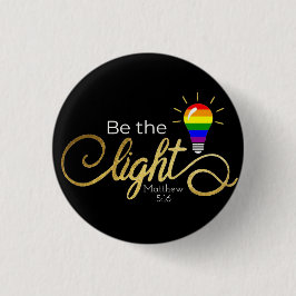 Be the light LGBTQ Button