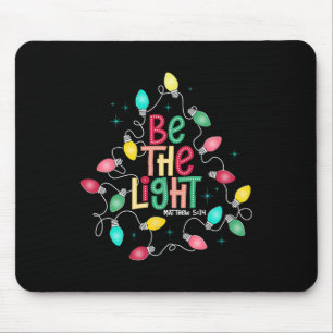 Be The Light Matthew 514 Shirt Christliche Weihnac Mousepad