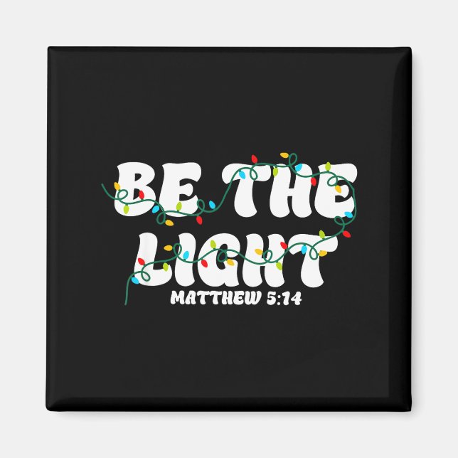 Be The Light Matthew 5_14 Christian Merry Christma Magnet (Vorne)