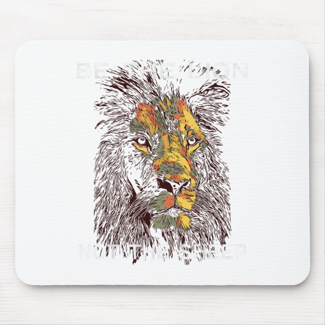 Be The Lion Not The Sheep Motivational  Mousepad (Vorne)